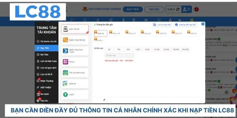 Bạn cần điền đầy đủ thông tin cá nhân chính xác khi nạp tiền LC88