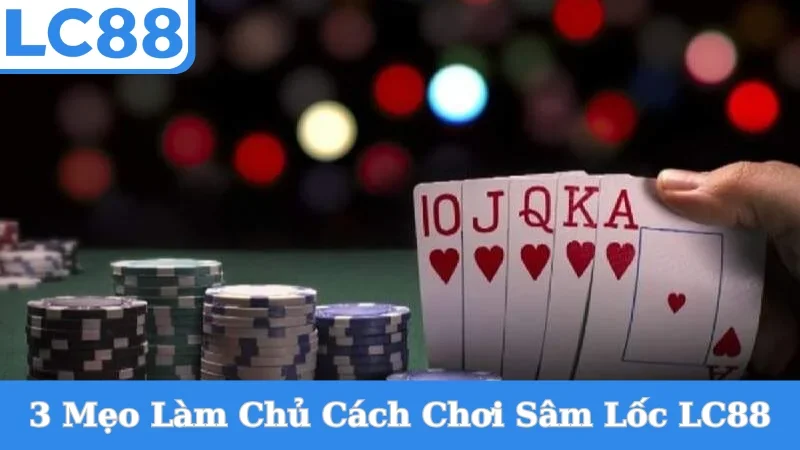 Cách chơi sâm lốc bìa